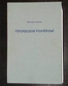Psychologie podvědomí - Břetislav Kafka